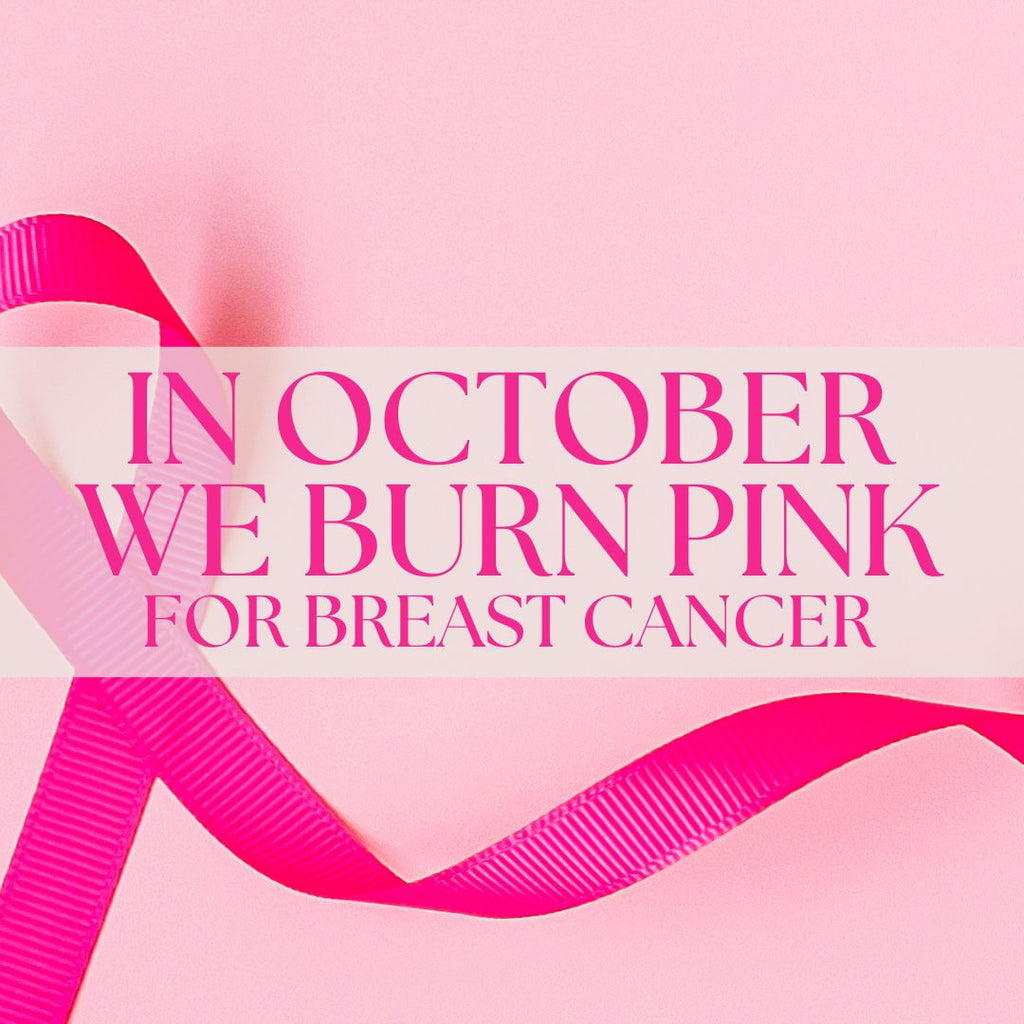 IN OCTOBER WE BURN PINK | BREAST CANCER